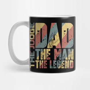 Dad The Man The Judge The Legend Mug